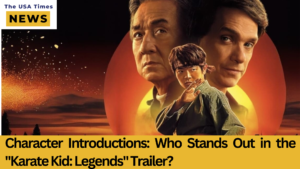 Karate Kid's Rising Heroes: The Powerful Characters of 'Karate Kid: Legends' in 2025