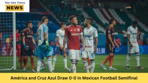 América and Cruz Azul Draw 0-0 in Mexican Football Semifinal