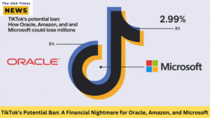 TikTok's Potential Ban: How Oracle, Amazon, and Microsoft Could Lose Millions