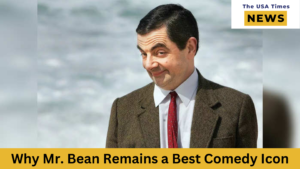 Why Mr. Bean Remains a Best Comedy Icon: Analyzing His Unique Humor