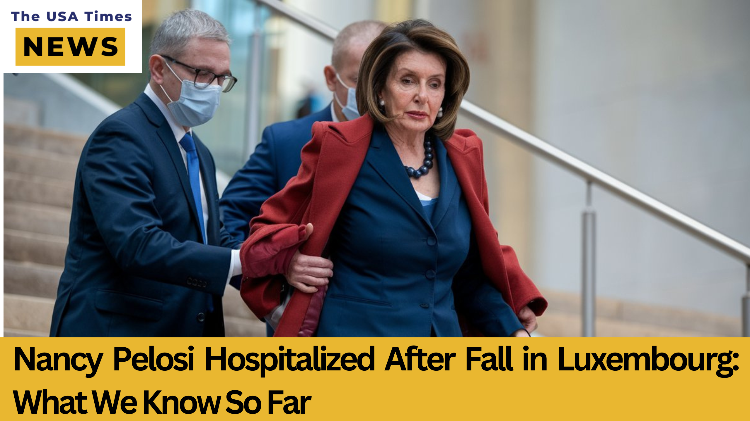 Nancy Pelosi's Fall in Luxembourg: Implications for Health and Politics