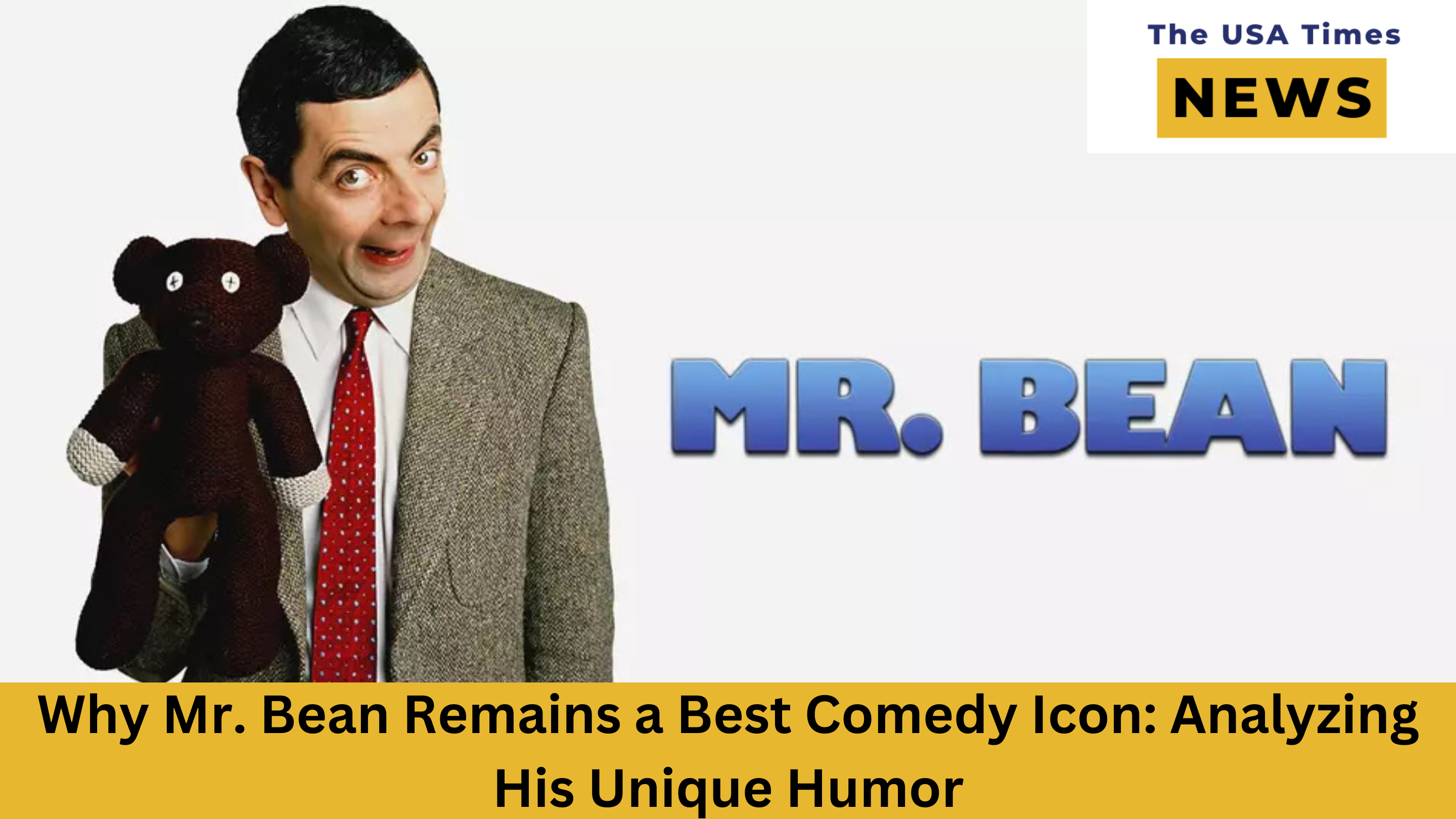 Why Mr. Bean Remains a Best Comedy Icon