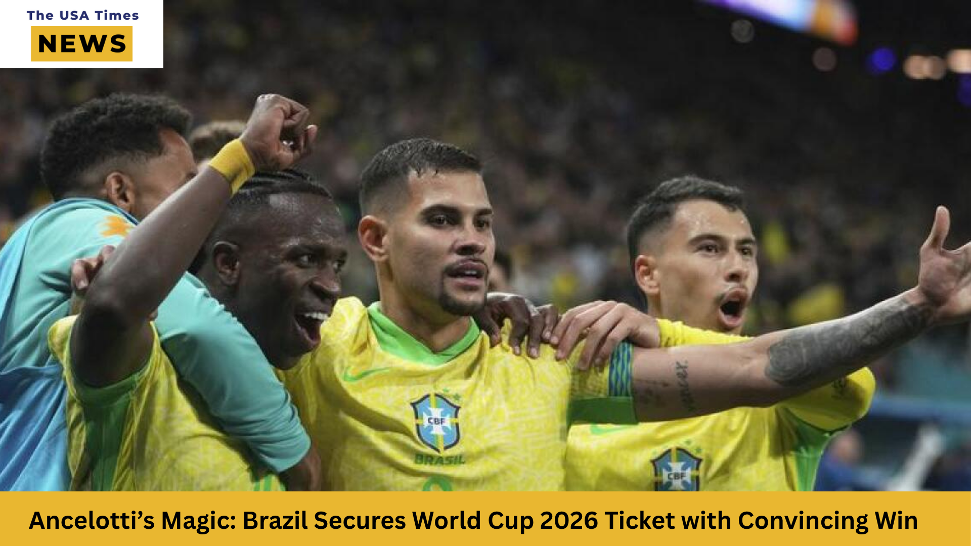 Ancelotti’s Magic: Brazil Secures World Cup 2026 Ticket with Convincing Win